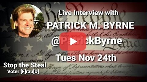 11/24/2020 Patrick Byrne Interview: Stop the Steal Election Fraud 2020 - PTV Patriot Transition Voice