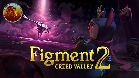 Figment 2: Creed Valley | Let's Clear Our Mind