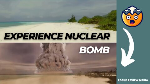 Experiencing a Nuclear Bomb first hand in virtual reality 🤯😳