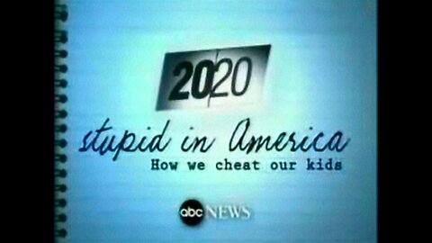 "Stupid in America" - John Stossel ABC 20/20