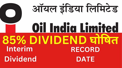 Oil India Dividend | Oil India Share Latest News