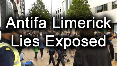 Antifa Limerick Lies Exposed (YouTube Edition)