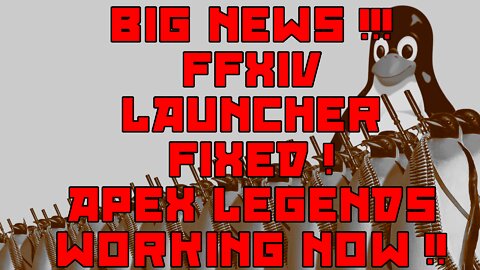 BIG NEWS! Valve has has FIXED The FFXIV Launcher and Apex Legends with Proton Experimental !!