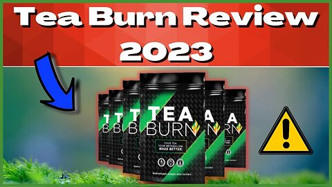 TEA BURN REVIEWS 2023 - TEA BURN REVIEW - TEA BURN HONEST REVIEW