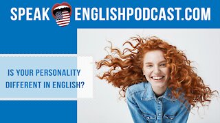 #149 Is your personality different in English?