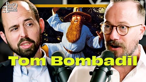 Who Is Tom Bombadil? w/ Dr. Ben Reinhard