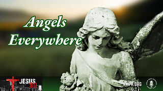 01 Mar 24, Jesus 911: Angels Everywhere