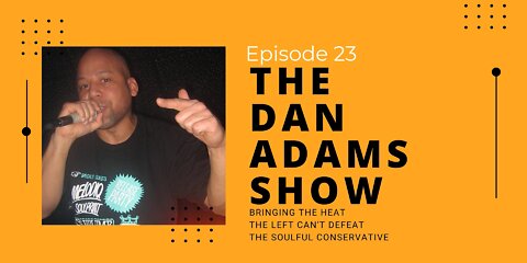 The Dan Adams Show: 3/11/22 | Episode 23
