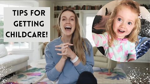 Tips for Getting Childcare | How To Choose The Best Child Care For Your Baby - How To Survive?