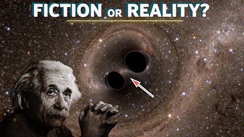 EINSTEIN'S THEORY OF RELATIVITY AND BLACK HOLES : FACT OR FICTION? -HD