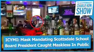 ICYMI: Mask Mandating Scottsdale School Board President Caught Maskless In Public