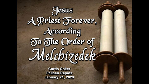 According to the Order of Melchizedek Curtis Coker, Pelican Rapids, 1/21/23
