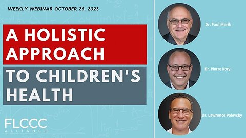 "Health for Kids: A Holistic Approach" FLCCC Weekly Update