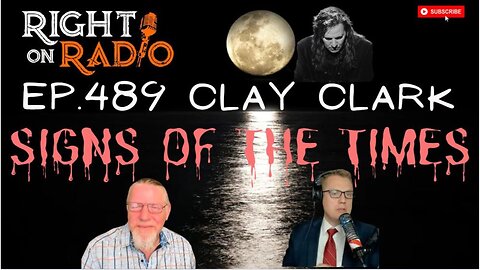 EP.489 Clay Clark Prophetic and the Signs of the Times