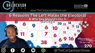 6 Reasons The Left Hates the Electoral College & Why You Should Love It