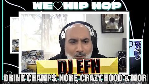 The DJ EFN Interview! Starting DRINK CHAMPS, DELETE KANYE INTERVIEW & More