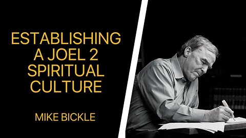 Establishing a Joel 2 Spiritual Culture (2010) | Mike Bickle