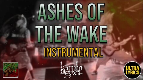 Lamb of God - Ashes of the Wake (Instrumental 🎶🎸🥁)