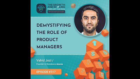 Ep#317 Vahid Jozi: Demystifying the Role of Product Managers