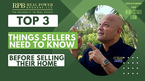 Top 3 Things Sellers Need To Know