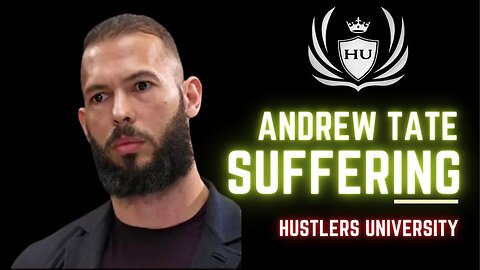 Andrew Tate On Suffering Hustlers University