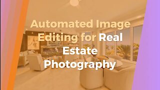 Automated Image Editing for Real Estate Photography