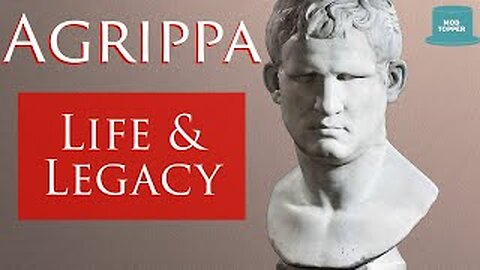 From Obscurity to Augustus’ Right Hand Man: The Rise of Agrippa in Ancient Rome