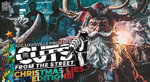 IUIC Louisville Presents: Cuts from the Streets Christmas Lies Edition!