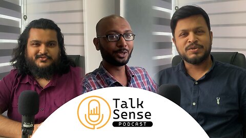 Welcome to Talk Sense Podcast | Ratul | Arpon | Eunus