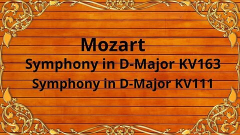 Mozart Symphony in D Major KV163 and Symphony in D Major KV111
