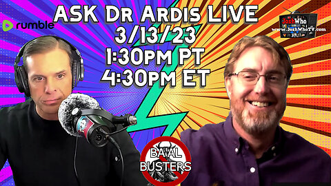 Ask DR ARDIS Live: 3/13/23 1:30pm PT, 4:30pm ET