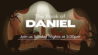 July 12th - Sunday Evening Service - Daniel 8