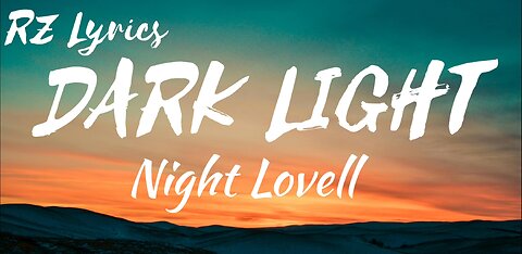 Dark light | Night Lovell | Lyrics