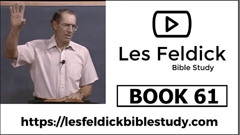 Les Feldick Bible Study-“Through the Bible” BOOK 61
