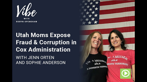 Utah Moms Expose Fraud & Corruption in Cox Administration