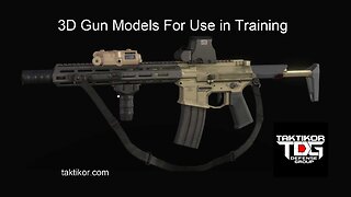 TAKTIKOR DEFENSE GROUP 3D Gun Models For Use in Training and Education?