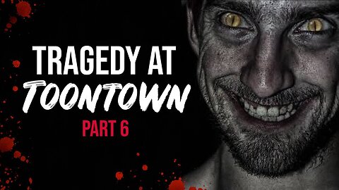 Tragedy at Toontown Part 6 | Disney Creepypasta