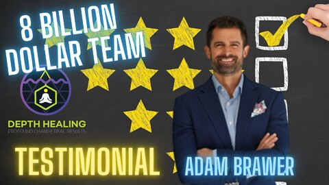 Depth Healing Testimonial 002 - Adam Brawer: Real Estate Genius Extraordinaire