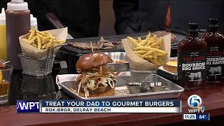 Treat your dad to gourmet burgers on Father's Day