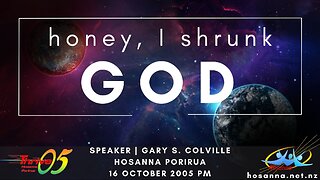 Honey, I Shrunk God (Gary Colville) | Hosanna Porirua