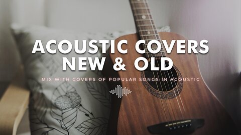 Acoustic Music 2022 to 80s Mix | Covers of Popular Songs 🍂 Chill Hits | Relax, work or study Music 🎸