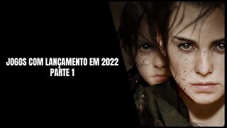 Jogos com Lançamento em 2022 - Parte 1 (PS4, Xbox One, Nintendo Switch, PS5, Xbox Series e PC)