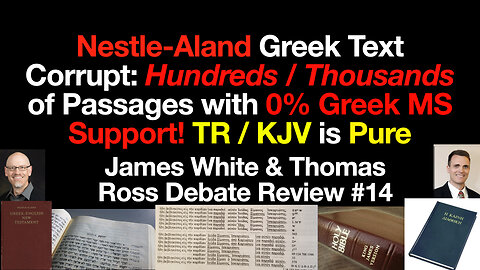 The Nestle-Aland Greek Text is Corrupt: 0% Greek Manuscript Evidence: KJV & Textus Receptus Are Pure