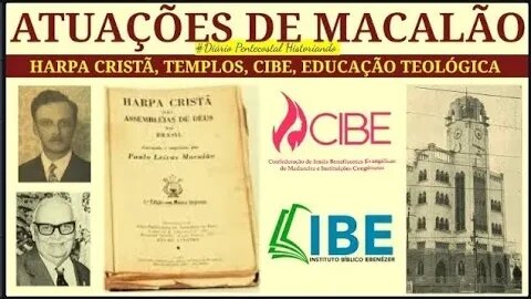 5. HARPA CRISTÃ, CIBE E EDUCAÇÃO TEOLÓGICA | PAULO LEIVAS MACALÃO | ASSEMBLEIA DE DEUS MADUREIRA, RJ