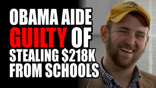 Obama Aide GUILTY of Stealing $218K from Schools