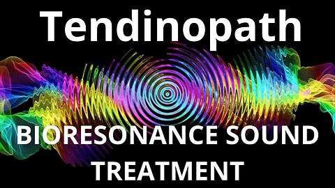 Tendinopath _ Bioresonance therapy session_ Sounds of Nature