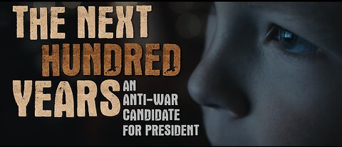 The Next Hundred Years: An Anti-War Veteran For President