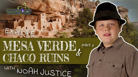 Explore Mesa Verde & Chaco Ruins Part1 | Awesome Science