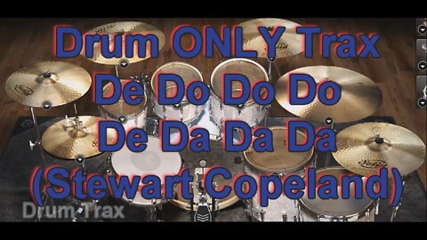 Drum ONLY Trax - De Do Do Do De Da Da Da (Stewart Copeland)