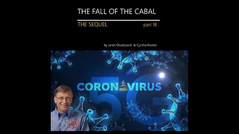 THE SEQUEL TO THE FALL OF THE CABAL - PART 18 - COVID-19